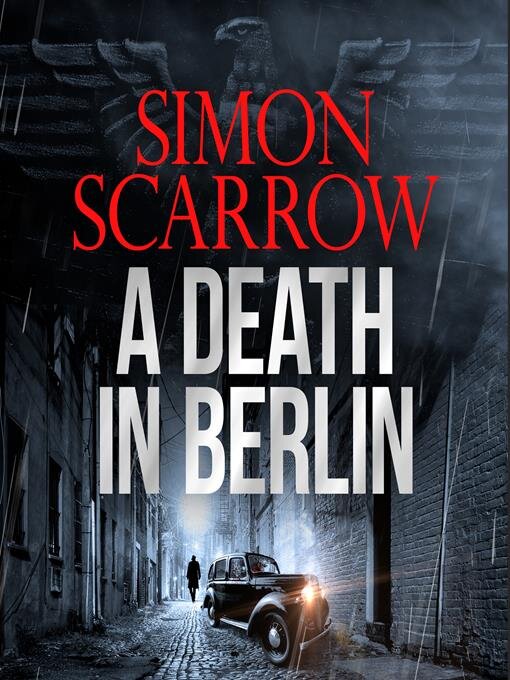 Title details for A Death in Berlin by Simon Scarrow - Available